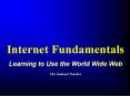 Internet Fundamentals Learning to Use the World Wide Web The Internet Teacher PowerPoint PPT Presentation