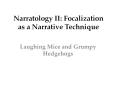 Narratology II: Focalization as a Narrative Technique PowerPoint PPT Presentation