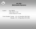 CS 558 : Multimedia Systems PowerPoint PPT Presentation