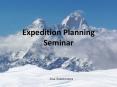 Expedition Planning Seminar PowerPoint PPT Presentation