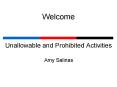 Welcome  Unallowable and Prohibited Activities Amy Salinas PowerPoint PPT Presentation
