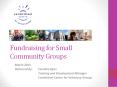 Fundraising for Small Community Groups PowerPoint PPT Presentation