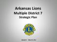 Arkansas Lions Multiple District 7 Strategic Plan PowerPoint PPT Presentation