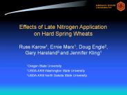 Effects of Late Nitrogen Application on Hard Spring Wheats