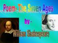 Poem- The Seven Ages PowerPoint PPT Presentation