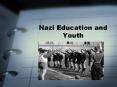 Nazi Education and Youth PowerPoint PPT Presentation
