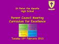 St Peter the Apostle High School Parent Council Meeting Curriculum for Excellence   Tuesday 19th February 2013 PowerPoint PPT Presentation