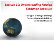 Lecture 10: Understanding Foreign Exchange Exposure