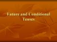 Future and Conditional Tenses PowerPoint PPT Presentation