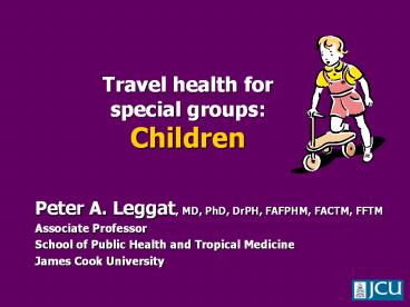 Peter%20A.%20Leggat,%20MD,%20PhD,%20DrPH,%20FAFPHM,%20FACTM,%20FFTM