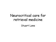 Neurocritical care for retrieval medicine