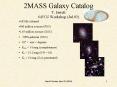 2MASS Galaxy Catalog T. Jarrett 6dFGS Workshop (Jul 03) PowerPoint PPT Presentation