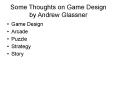 Some Thoughts on Game Design by Andrew Glassner PowerPoint PPT Presentation