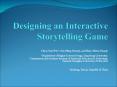 Designing%20an%20Interactive%20Storytelling%20Game PowerPoint PPT Presentation