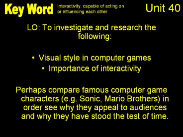 LO: To investigate and research the following: