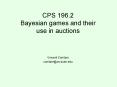 CPS 196.2 Bayesian games and their use in auctions PowerPoint PPT Presentation