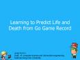 Learning to Predict Life and Death from Go Game Record PowerPoint PPT Presentation