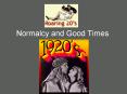 Normalcy and Good Times PowerPoint PPT Presentation