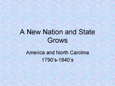 A New Nation and State Grows