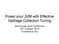 Power your JVM with Effective Garbage Collection Tuning PowerPoint PPT Presentation