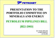 PRESENTATION TO THE PORTFOLIO COMMITTEE ON MINERALS AND ENERGY