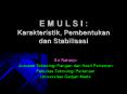 E M U L S I : Karakteristik, Pembentukan dan Stabilisasi PowerPoint PPT Presentation