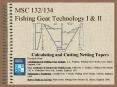 MSC 132/134 Fishing Gear Technology I PowerPoint PPT Presentation