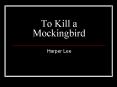 To Kill a Mockingbird PowerPoint PPT Presentation