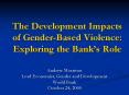 The Development Impacts of Gender-Based Violence: Exploring the Bank PowerPoint PPT Presentation