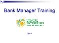 Bank Manager Training    2015 PowerPoint PPT Presentation