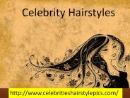 Celebrities Hair Styles pics