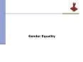 Gender Equality PowerPoint PPT Presentation