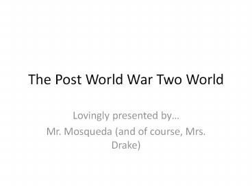 The Post World War Two World