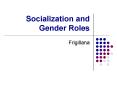 Socialization and Gender Roles PowerPoint PPT Presentation