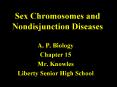 Sex Chromosomes and Nondisjunction Diseases PowerPoint PPT Presentation