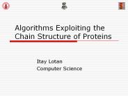 Algorithms%20Exploiting%20the%20Chain%20Structure%20of%20Proteins