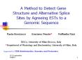 A Method to Detect Gene Structure and Alternative Splice Sites by Agreeing ESTs to a  Genomic Sequence PowerPoint PPT Presentation
