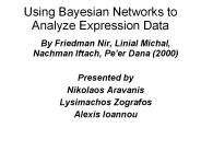 Using Bayesian Networks to Analyze Expression Data