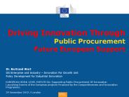 Driving Innovation Through  Public Procurement Future European Support