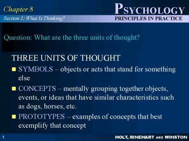 Question: What are the three units of thought?