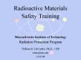 Radioactive Materials Safety Training PowerPoint PPT Presentation