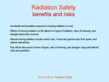 Radiation Safety benefits and risks