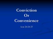 Conviction Or Convenience