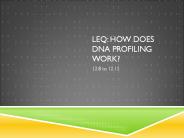 LEQ: How Does DNA profiling work?