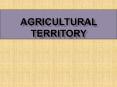 Agricultural%20Territory PowerPoint PPT Presentation