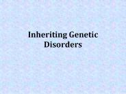 Inheriting Genetic Disorders