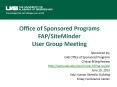 Office of Sponsored Programs FAP/SiteMinder User Group Meeting PowerPoint PPT Presentation