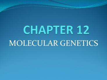 MOLECULAR GENETICS