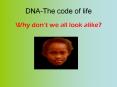 DNA-The code of life PowerPoint PPT Presentation