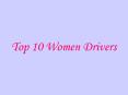 Top 10 Women Drivers PowerPoint PPT Presentation